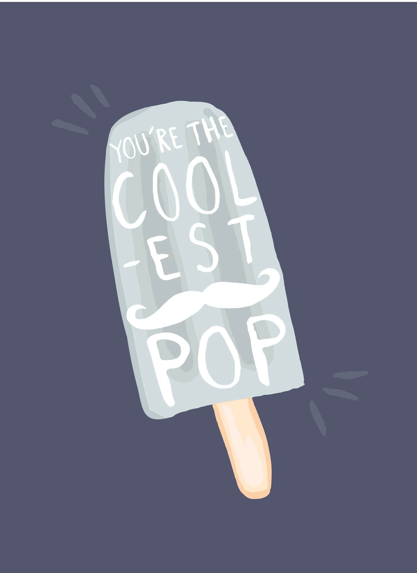 'You're the coolest pop!'